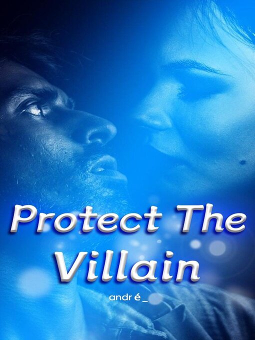 Title details for Protect the Villain by andré_ - Available